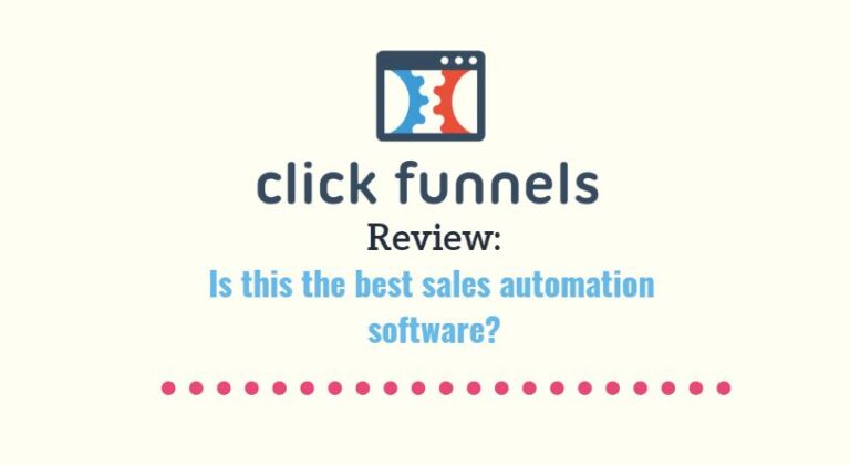 ClickFunnels Review: Is ClickFunnels The Best Sales Automation Tool?