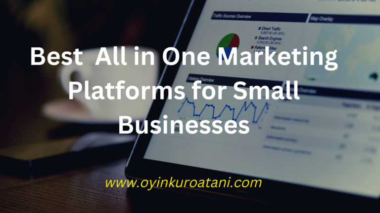 5 Best  All in One Marketing Platforms For Small Businesses