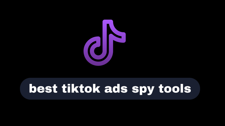 Top 7 Best Tiktok Ads Spy Tools